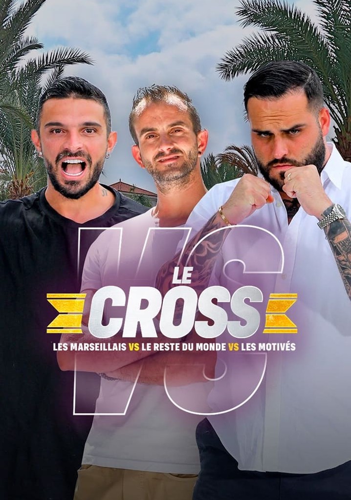 Le Cross Les Marseillais VS Le Reste du Monde VS Les Motivés
